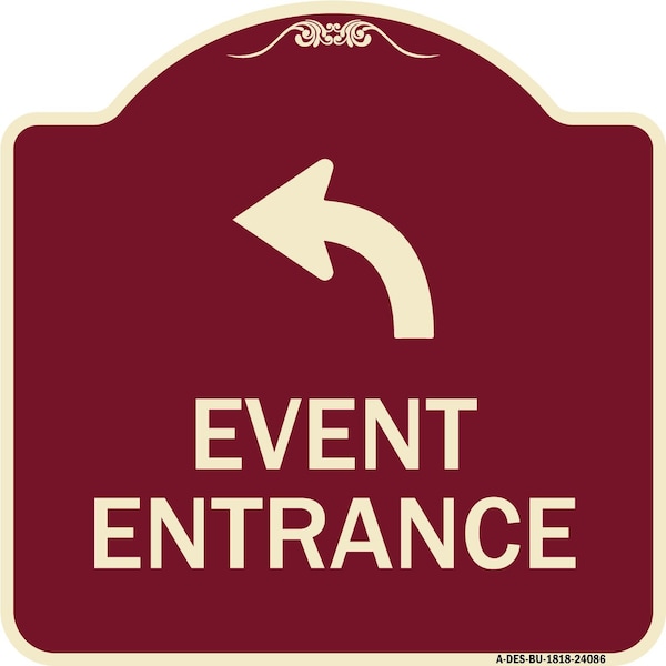Signmission Event Entrance With Upper Left Arrow Heavy-Gauge Aluminum Architectural Sign, 18" H, BU-1818-24086 A-DES-BU-1818-24086 - main